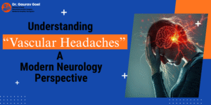 Read more about the article Understanding “Vascular Headaches”: A Modern Neurology Perspective