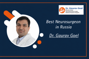 Read more about the article Best Neurosurgeon in Russia – Dr Gaurav Goel
